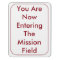You Are Now Entering the Mission Field Sign