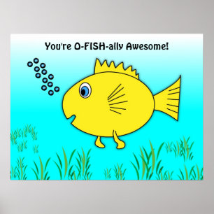 You Are O-Fish-ally Officially Awesome Goldfish Poster