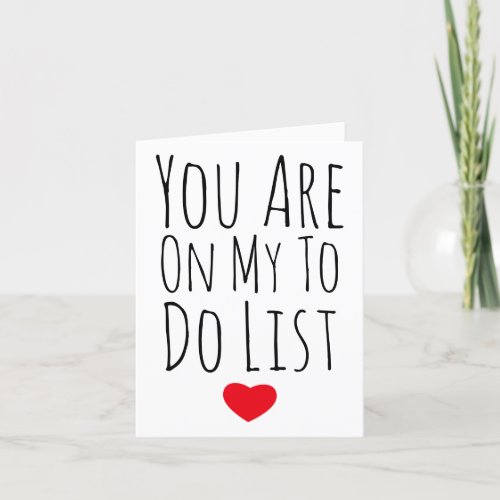 You Are On My To Funny valentine husband wife Thank You Card