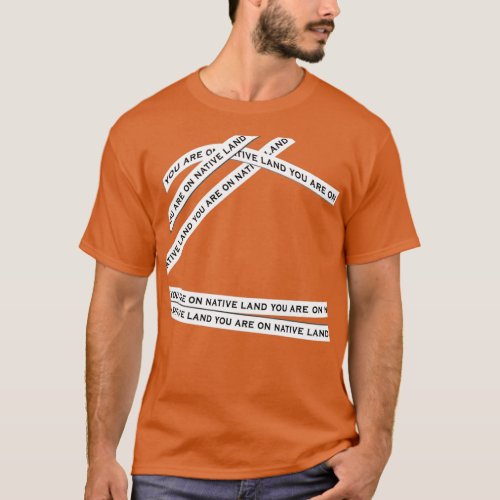 you are on native land  T_Shirt