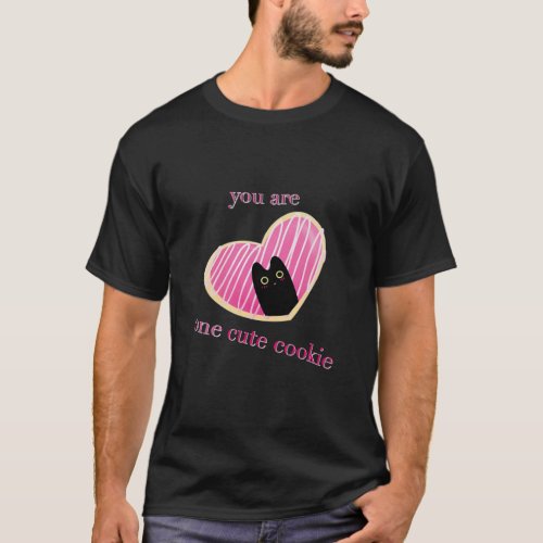 You Are One Cute Cookie Punny Valentine Heart Sus  T_Shirt