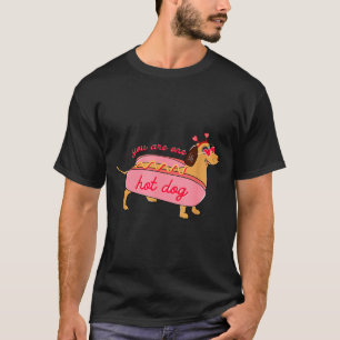 You Are One Hot Dog Dachshund Valentines Heart Gle T-Shirt