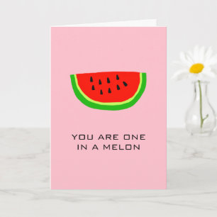 You Are One in a Melon Fruit Food Pun Love Card