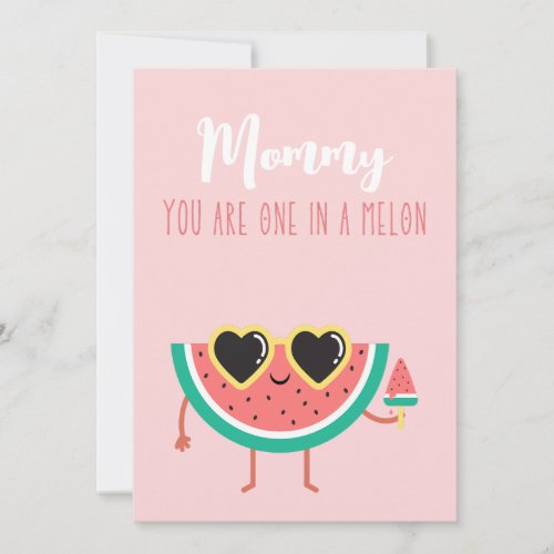 you are one in a melon_ punny mothers day card