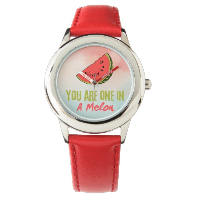 You Are One In A Melon Watermelon Fruit  Watch (Front)