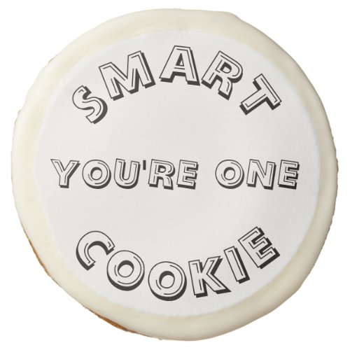 You are one Smart Cookie custom text funny cookie