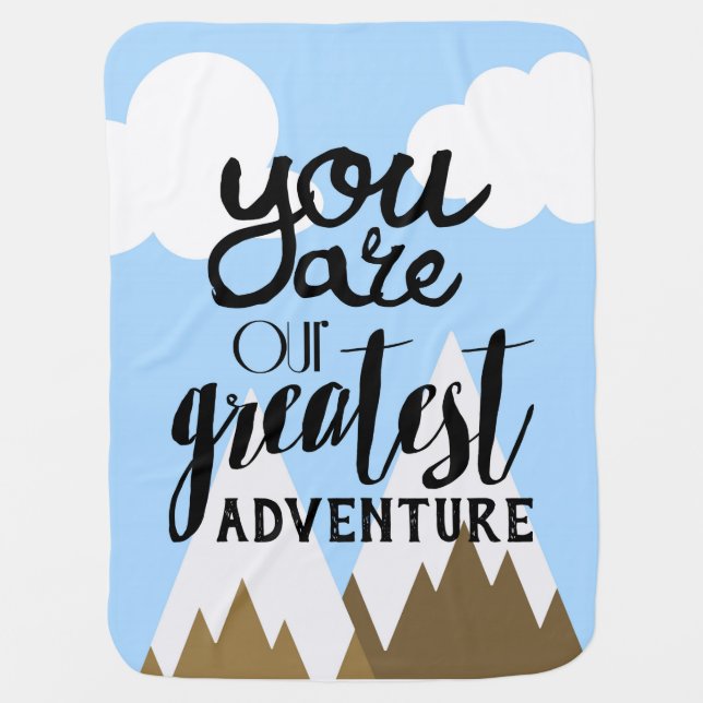 You Are Our Greatest Adventure Baby Blanket (Front)