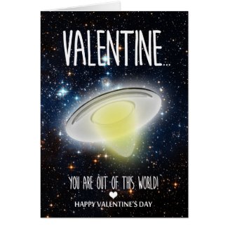 You are out of this world Valentine Day Card