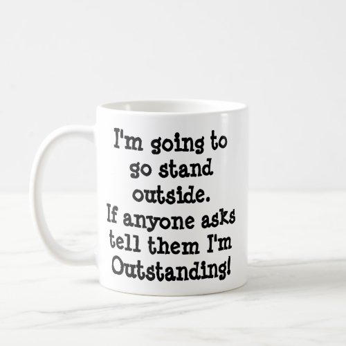 You Are Outstanding Coffee Mug