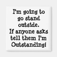 You Are Outstanding Magnet