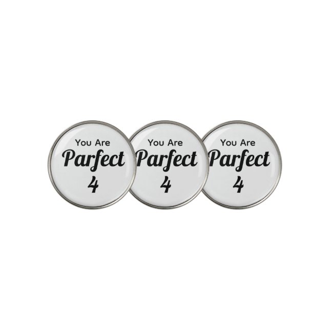 You Are Parfect Golf Ball Marker (3 Up)