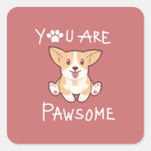 You are pawsome cute dog
