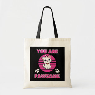 You are Pawsome Tote Bag