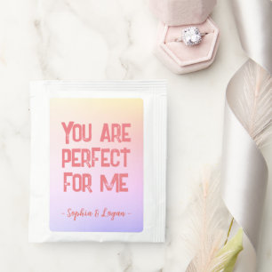 "You are perfect for me" Tea Bag Drink Mix