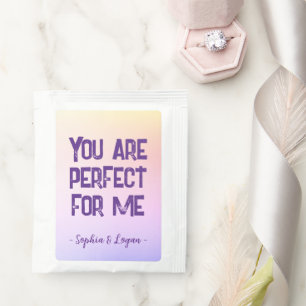 "You are perfect for me" Tea Bag Drink Mix