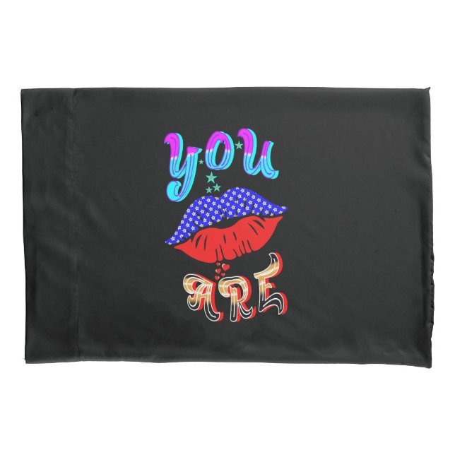 You Are Pillow Case (Front-Left)