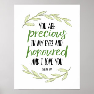 You are Precious in my Eyes - Isaiah 43:4 Poster