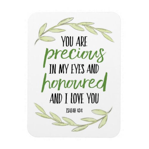 You are Precious in my Eyes _ Isaiah 434 Poster Magnet