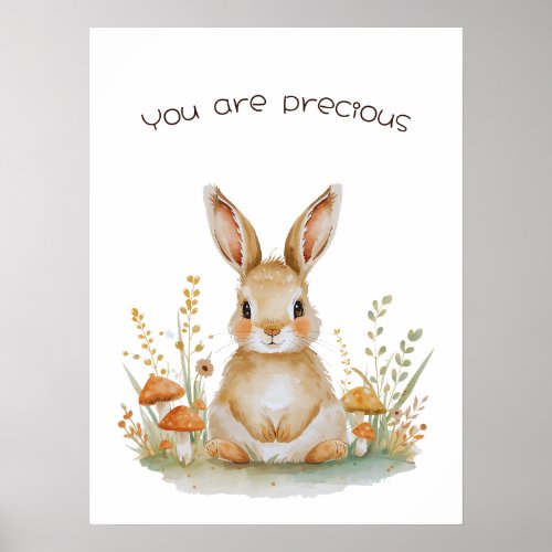 You are Precious - Woodland Rabbit  Poster