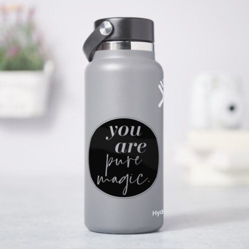 You Are Pure Magic Vinyl Sticker