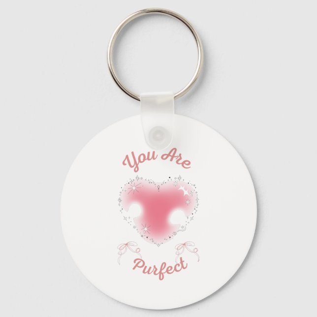 you are purfect keychain (Front)