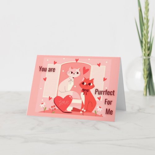 You are Purrfect for Me Greeting Card