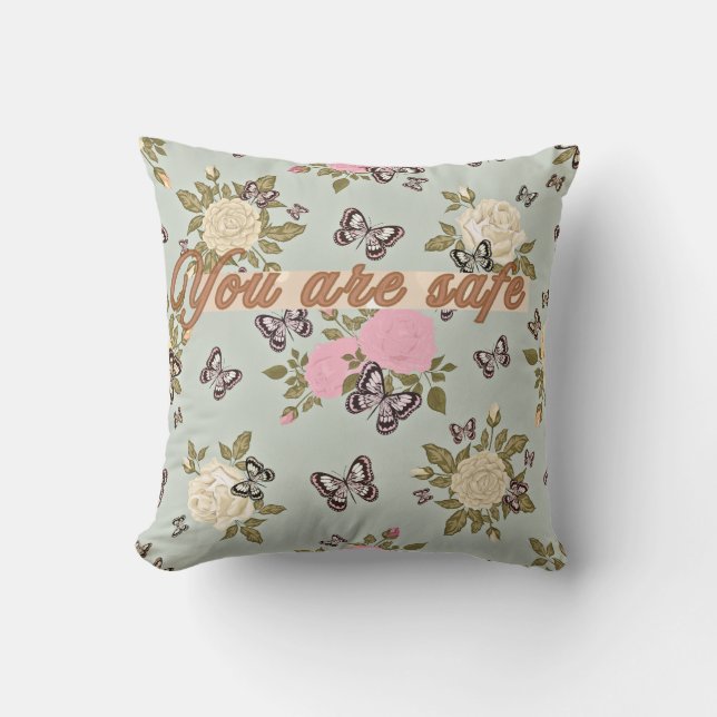 You Are Safe Pillow – Sage Floral Butterfly  (Front)