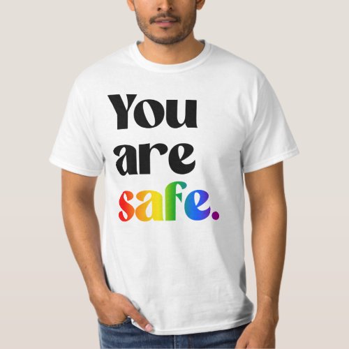 You are safe T_Shirt