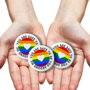 You are safe to be you around me rainbow heart button
