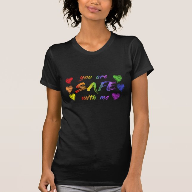 You are safe with me and hearts PRIDE ally T-Shirt (Front)