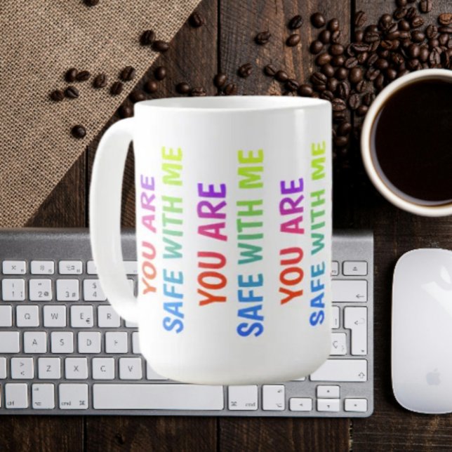 You Are Safe With Me – Classic Affirmation Mug (Creator Uploaded)
