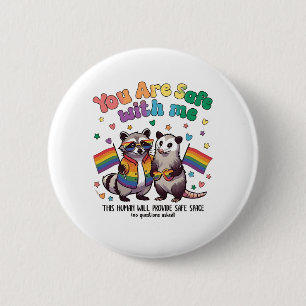 You Are Safe With Me LGBT Raccoon Animal  Button