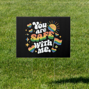 You are Safe with Me LGBT Rainbow Gay Sign