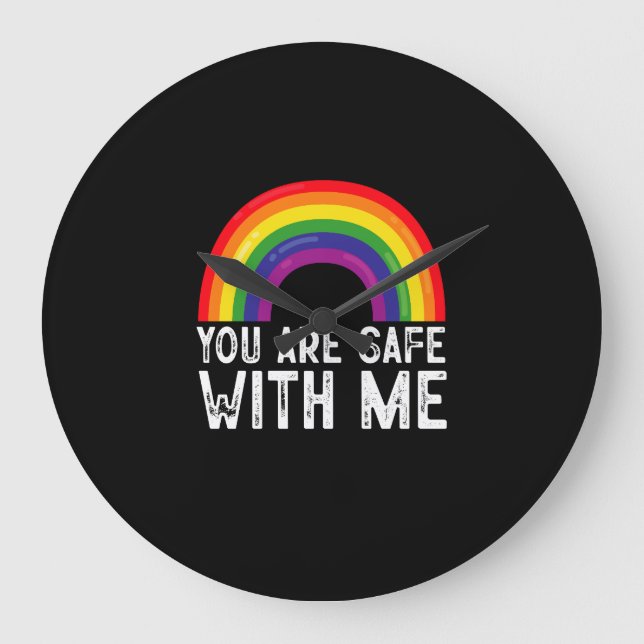 You Are Safe With Me LGBTQ Pride Month Rainbow  Large Clock (Front)