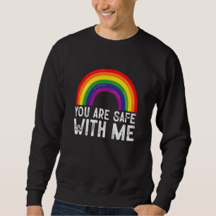 You Are Safe With Me LGBTQ Pride Month Rainbow  Sweatshirt