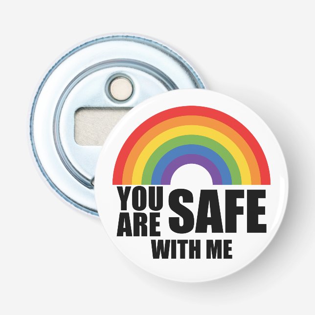You Are Safe With Me LGBTQ Rainbow Pride  Bottle Opener (Front)