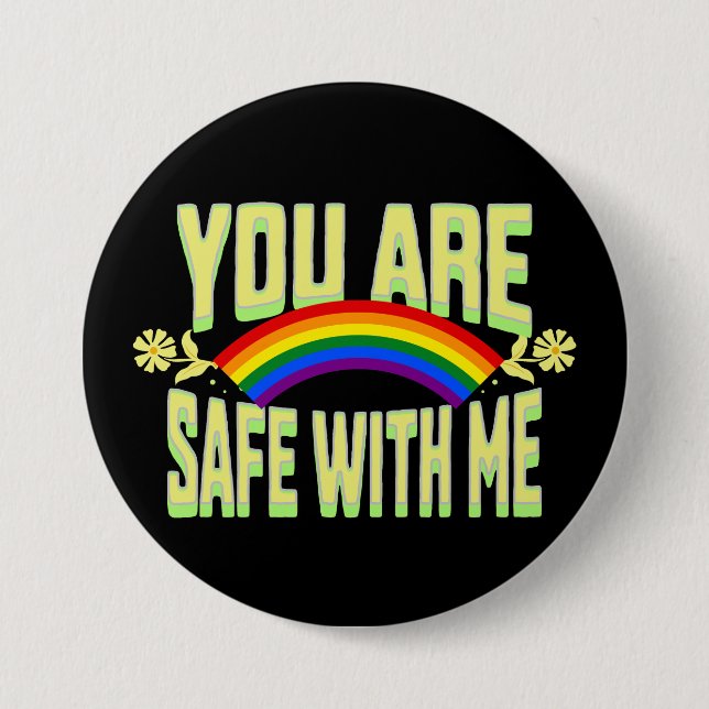 YOU ARE SAFE WITH ME LGBTQ Rainbow Pride Button (Front)