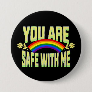 YOU ARE SAFE WITH ME LGBTQ Rainbow Pride Button
