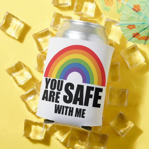 You Are Safe With Me LGBTQ Rainbow Pride  Can Cooler