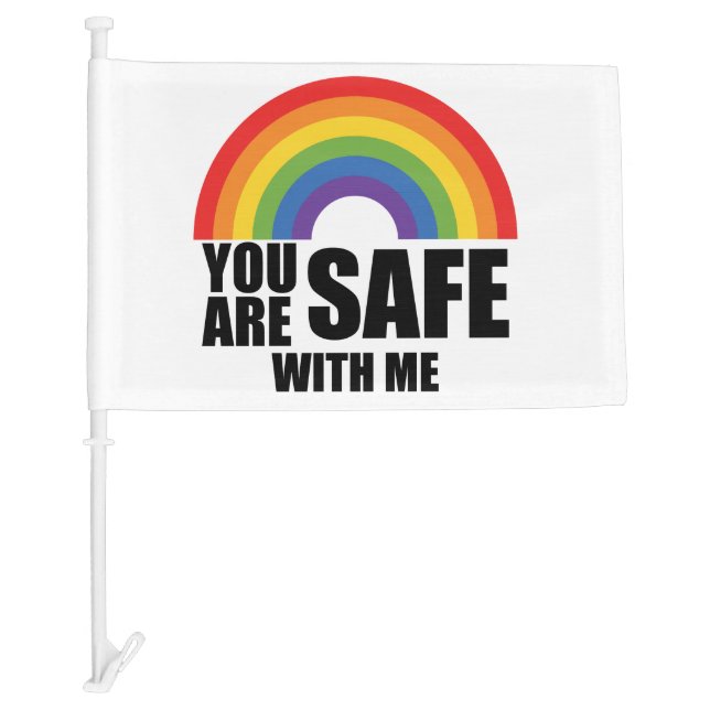 You Are Safe With Me LGBTQ Rainbow Pride  Car Flag (Front)