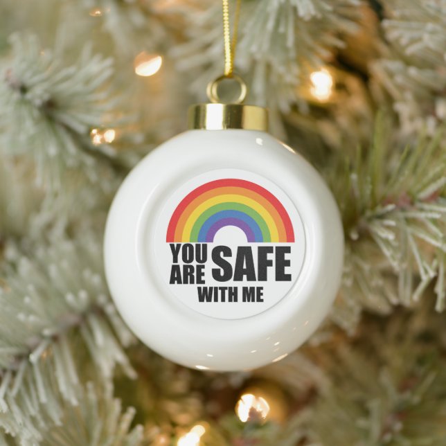 You Are Safe With Me LGBTQ Rainbow Pride  Ceramic Ball Christmas Ornament (Tree)