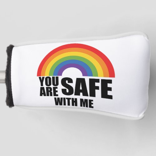 You Are Safe With Me LGBTQ Rainbow Pride  Golf Head Cover