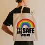 You Are Safe With Me LGBTQ Rainbow Pride  Tote Bag