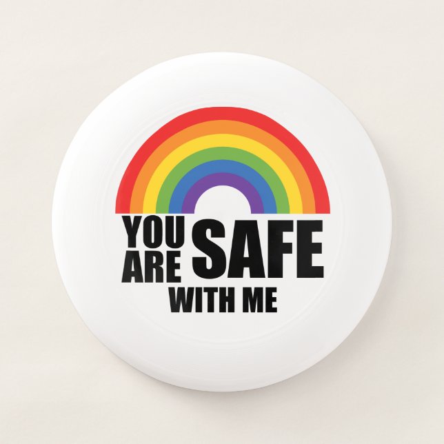 You Are Safe With Me LGBTQ Rainbow Pride  Wham-O Frisbee (Front)