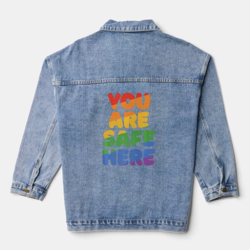 You Are Safe With Me Rainbow Pride Lgbtq Gay Trans Denim Jacket