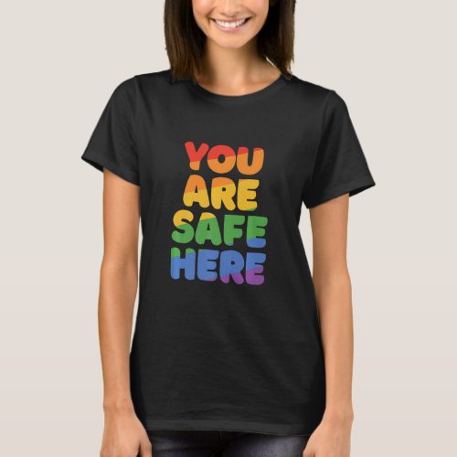 You Are Safe With Me Rainbow Pride Lgbtq Gay Trans T_Shirt