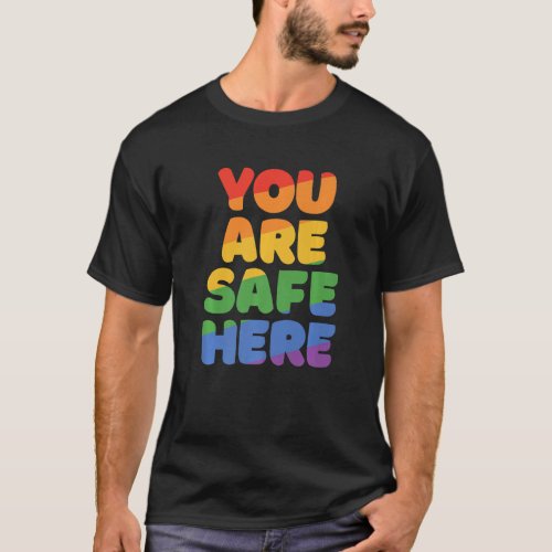 You Are Safe With Me Rainbow Pride Lgbtq Gay Trans T_Shirt