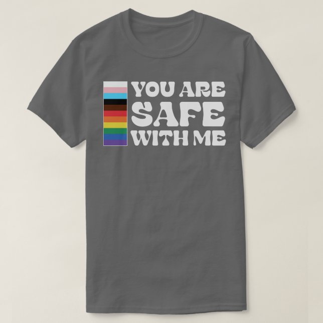 You Are Safe With Me T-Shirt (Design Front)