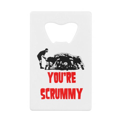 You Are Scrummy Funny Rugby Valentine Credit Card Bottle Opener