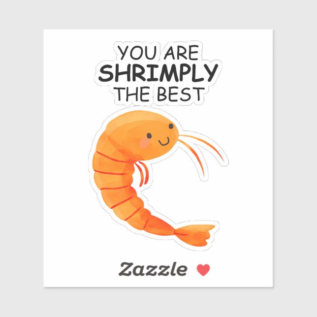 You Are Shrimply The Best Sticker (Sheet)